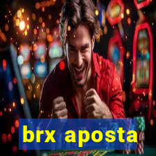 brx aposta